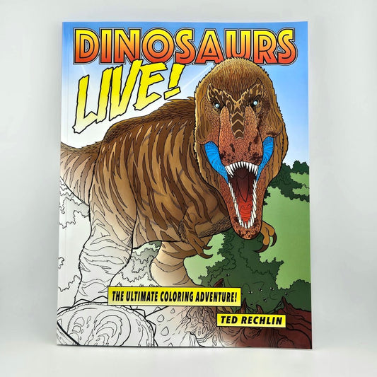 Coloring book cover with a dinosaur illustration and text 'Dinosaurs Live! The Ultimate Coloring Adventure!' by Ted Rechlin.