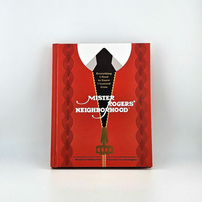 Book titled 'Everything I Need to Know I Learned from Mister Rogers' Neighborhood' on a white background