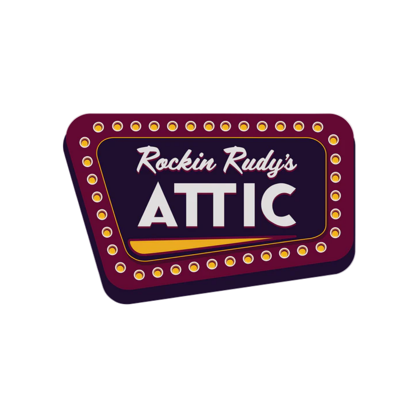 Theater marquee style sign in purples with orange lights in border, "Rockin Rudy's" in white script, "Attic" in block letters